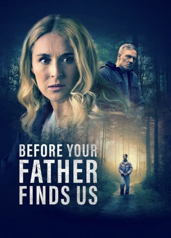 Before Your Father Finds Us