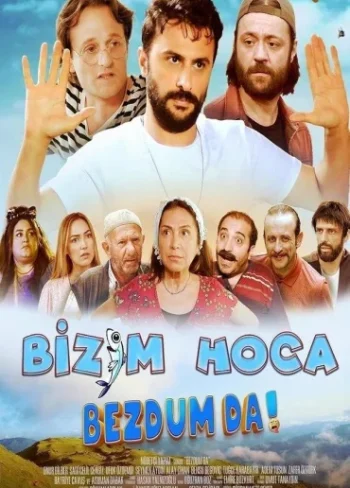 Bizim Hoca: Bezdum da!