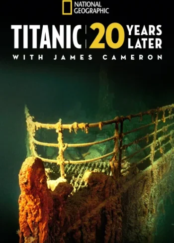 James Cameron ile 20 Yıl Sonra Titanik