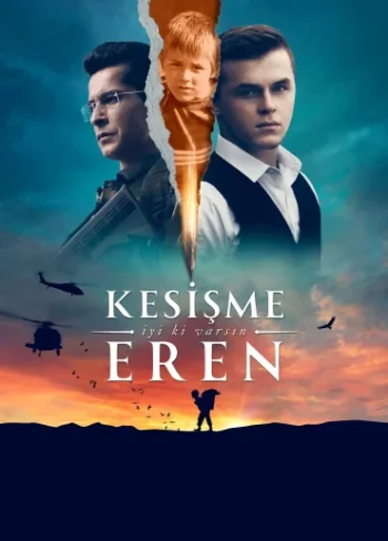 Kesişme: İyi ki Varsın Eren