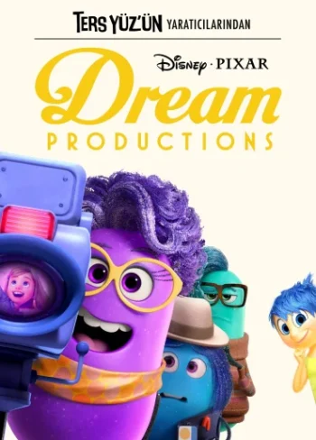 Ters Yüz’ün Yaratıcılarından: Dream Productions
