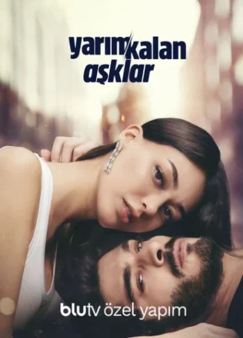 Yarım Kalan Aşklar